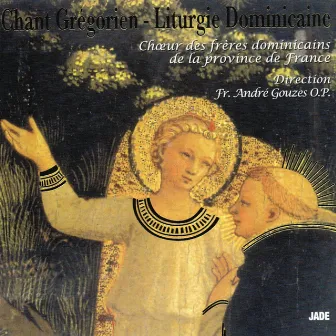 Chant grégorien : Liturgie dominicaine by Anonymous