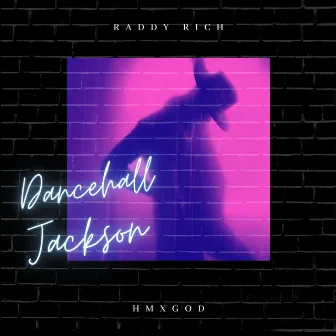 Dancehall Jackson by Raddy Rich