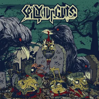 Hungry Crows by Spill Your Guts