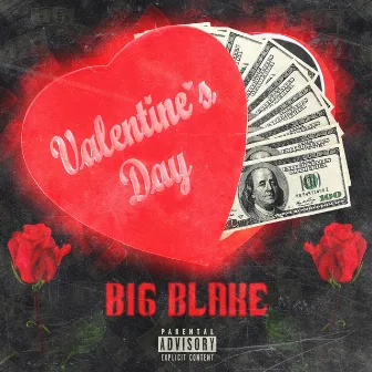 Valentine's Day by Big Blake