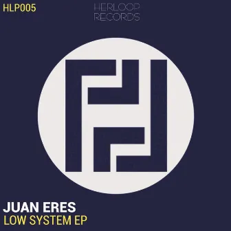 Low System EP by Juan Eres