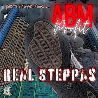 Real Steppas by ABM PROFIT