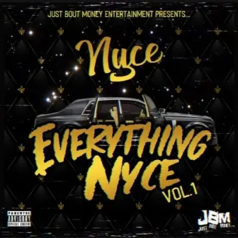 Everything Nyce, Vol. 1 by Nyce400