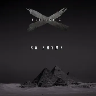 Ra Rhyme by Projekt X