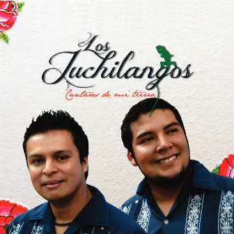 Cantares de Mi Tierra by Los Juchilangos