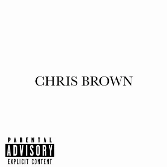 Chris Brown by Head Huncho