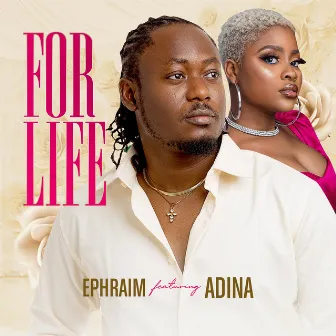 For Life by Ephraim