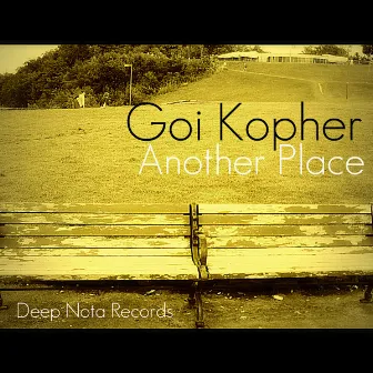 Another Place by Goi Kopher