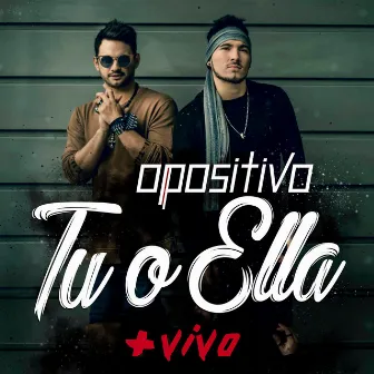 Tu O Ella by O Positivo