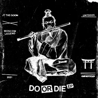 Do Or Die by Moscow Legend