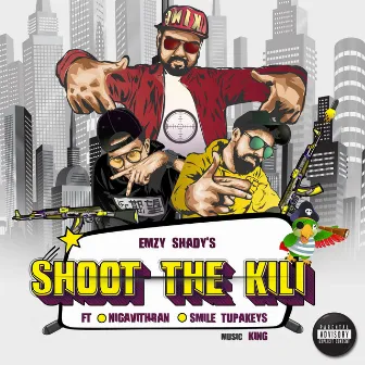 Shoot the Kili by Emzy Shady