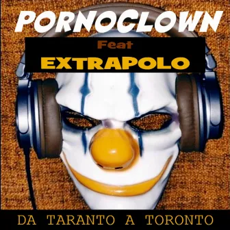 Da Taranto a Toronto by Pornoclown