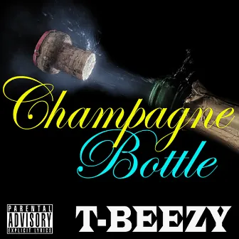 Champagne Bottle by T-Beezy