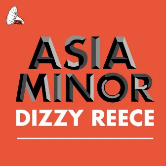 Asia Minor by Dizzy Reece