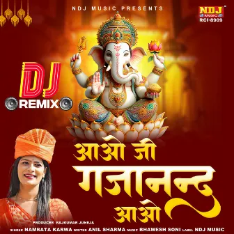 Aao Ji Gajanand Aao (Dj Remix) by Namrata Karwa