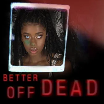 Better off Dead by Gemini Aaliyah