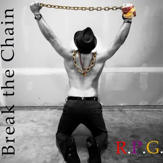 Break the Chain by R.P.G. Red Purple Gold