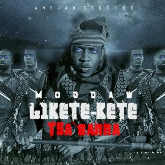 Likete-kete Tsa Banna by Moddaw