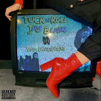 Tuck N Roll by Jay Blaine