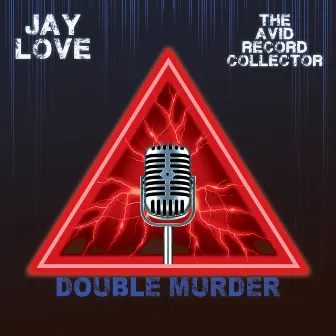 Double Murder by Jay Love