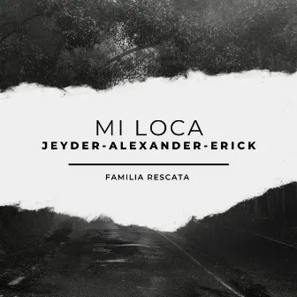 Mi Loca by Jeyder