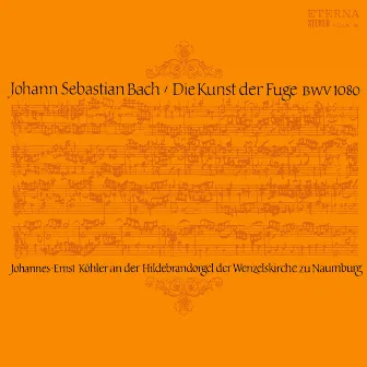 Bach: Die Kunst der Fuge by Johannes-Ernst Köhler