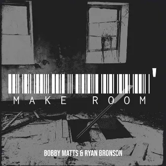 Make Room' by Bobby Matts