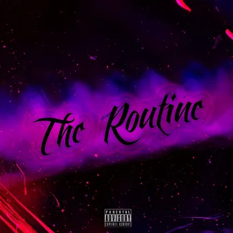 The Routine by R-KNE