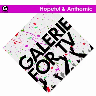 Galerie for TV - Hopeful & Anthemic by Franck Fossey