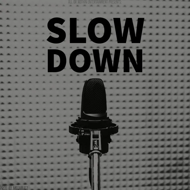 Slow Down