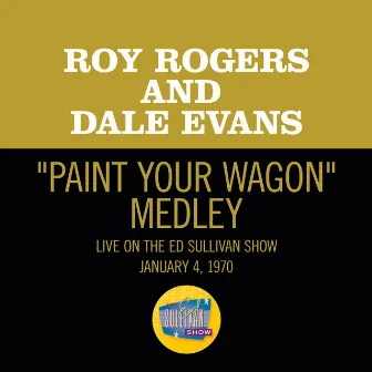 I Talk To The Trees/Paint Your Wagon (Medley/Live On The Ed Sullivan Show, January 4, 1970) by Dale Evans