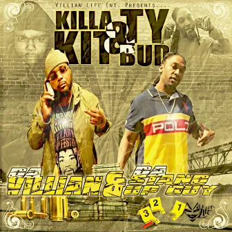 Da Villian and da Stand up Guy by Killa Kit