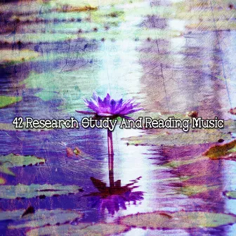 42 Research, Study And Reading Music by Meditation Tribe