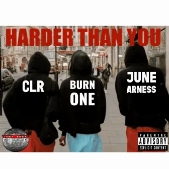 Harder Than You by C.L.R.