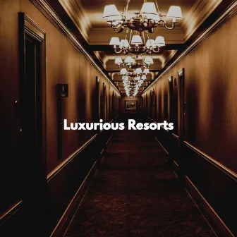 Luxurious Resorts by Restaurant Background Playlist