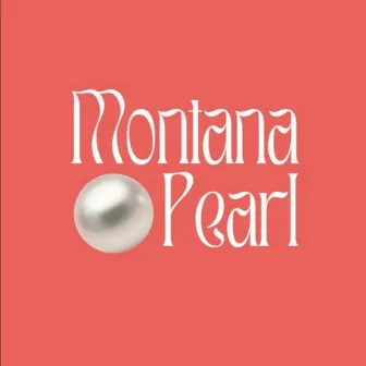 Montana Pearl by Keaton Vegades