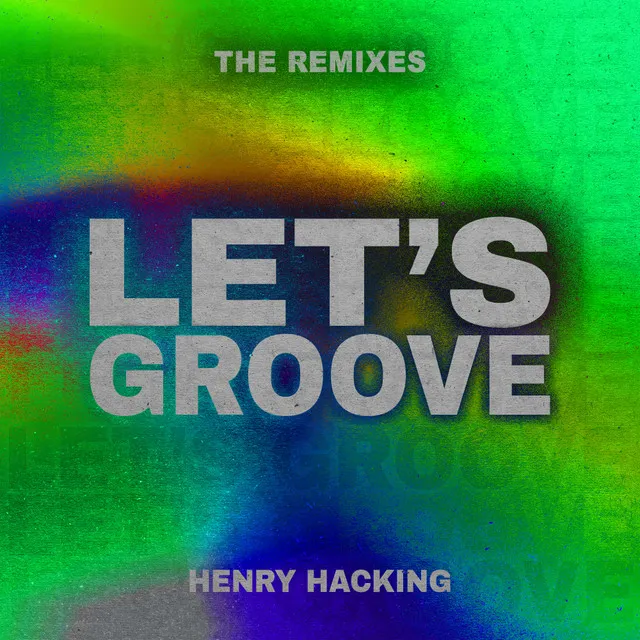 Let's Groove - Patient Zero Remix