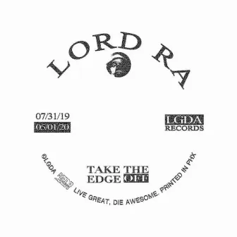 Take the Edge Off : Reprint by Lord Ra