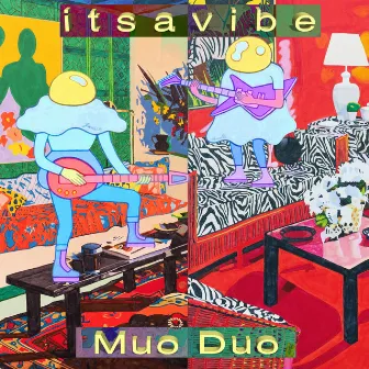 itsavibe by Muo Duo