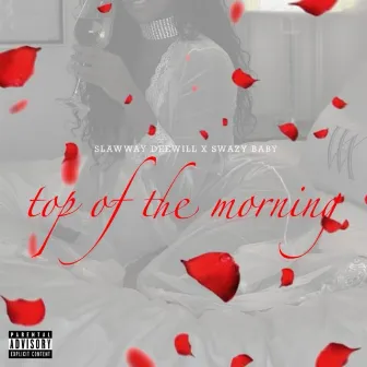 Top of the morning by SlawWay Dee Will