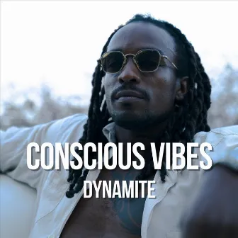 Conscious Vibes by Dynamite