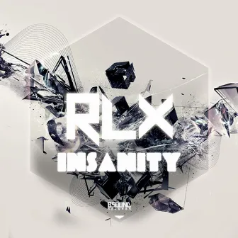 Insanity by RLX