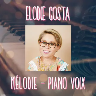 Mélodie (Piano voix) by Elodie Costa