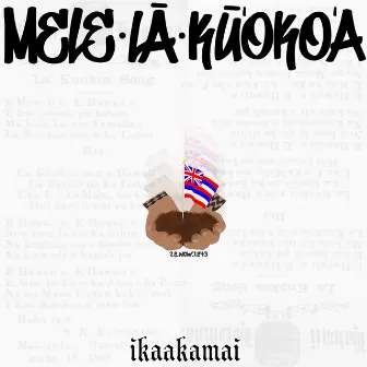 Mele Lā Kūʻokoʻa by Ikaakamai