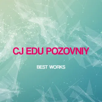 Cj Edu Pozovniy Best Works by CJ Edu Pozovniy