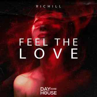 Feel The Love by Richill