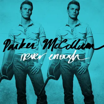 Never Enough by Parker McCollum