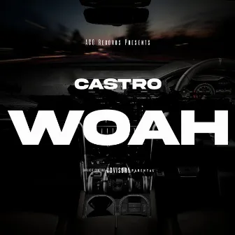 Woah by Castro