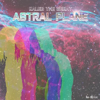 Astral Plane by Kaleb The Great