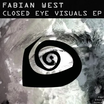 Closed Eye Visuals EP by Fabian West